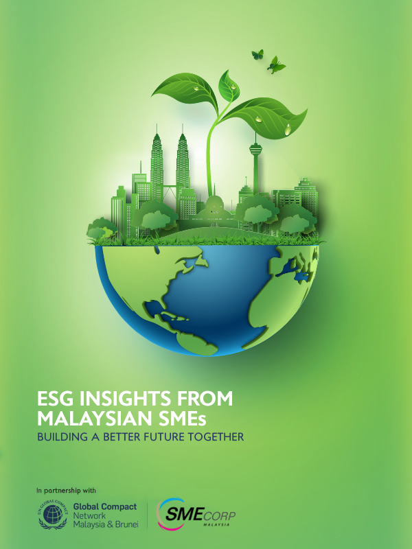 ESG Insights from Malaysian SMEs: Building A Better Future Together