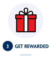 Step 3: Get Rewarded