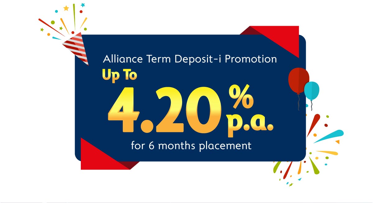 Alliance Term eposit-i Promotion Up To 4.20%p.a. for 6 months placement
