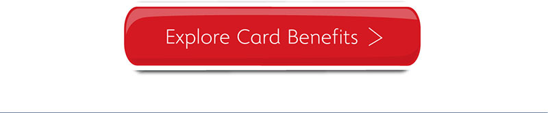Explore Card Benefits