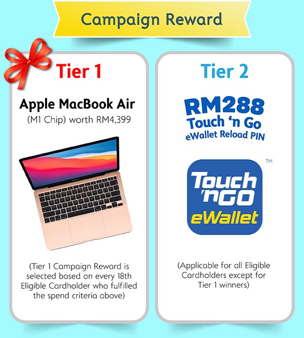 Get rewarded with Apple Macbook Air or RM288 Touch ‘n Go eWallet Reload Pin when apply and spend with Alliance Bank Credit Cards