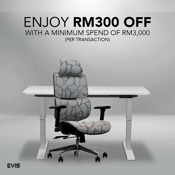 Enjoy RM300 off with a minimum purchase of RM3,000 in a single transaction when you shop at EVIS online