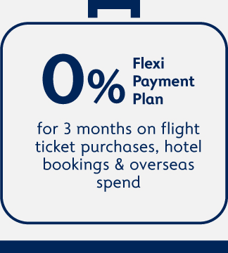 0% FPP for 3 months on flight ticket purchases, hotel bookings & overseas spend