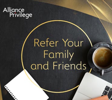 Get RM800 cash rewards when you refer your family and friends to Alliance Privilege