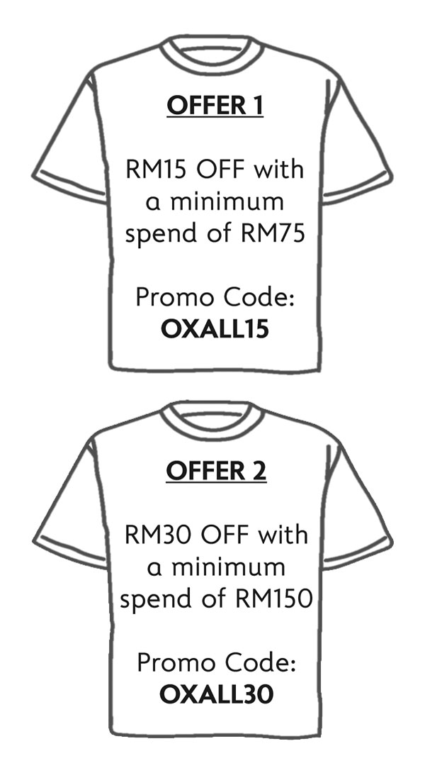 Oxwhite Offer 1 RM15 OFF with a minimum spend of RM75 and Offer 2 RM30 OFF with a minimum spend of RM150