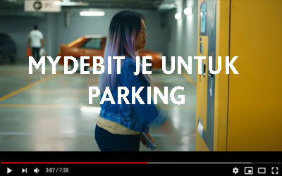 MyDebit Awareness Campaign - MyDebit Je untuk Parking