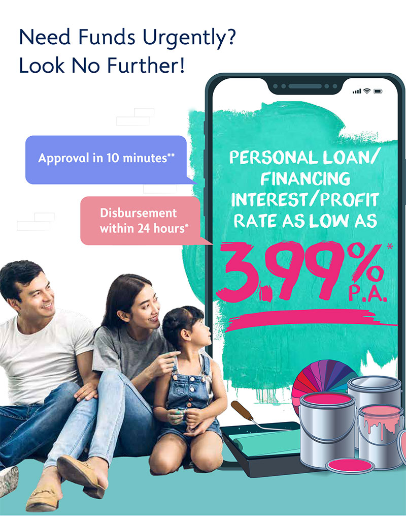 Apply Personal Loan/Financing online now and enjoy interest/profit rate as low as 3.99%p.a. with approval in 10 minutes and disbursement within 24 hours.