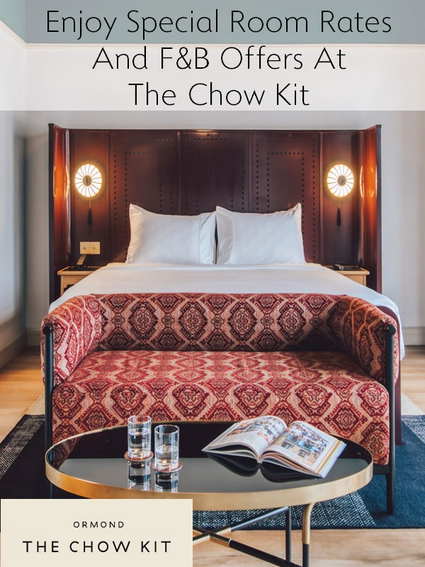 Get up to 25% OFF Room Rates & 10% OFF Dining at The Chow Kit - an Ormond Hotel